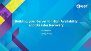 Building your Server for High Availability and Disaster