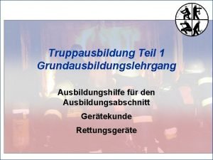 Truppausbildung Teil 1 Grundausbildungslehrgang Ausbildungshilfe fr den Ausbildungsabschnitt