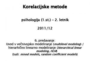 Korelacijske metode psihologija 1 st 2 letnik 201112