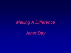 Making A Difference Janet Day CNS Tumours Primary