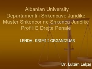 Albanian University Departamenti i Shkencave Juridike Master Shkencor