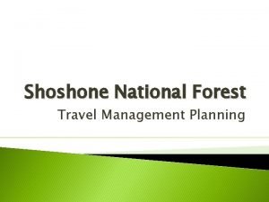 Shoshone National Forest Travel Management Planning Agenda for