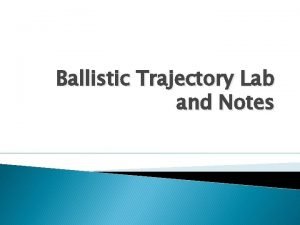 Ballistic notes