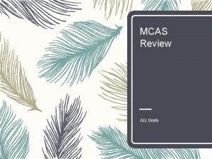 MCAS Review ALL Units The Chemistry of Life