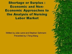 Shortage or Surplus Economic and Non Economic Approaches