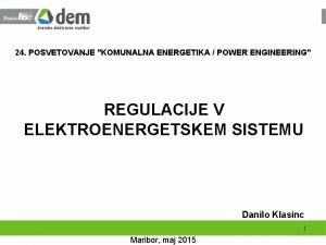 24 POSVETOVANJE KOMUNALNA ENERGETIKA POWER ENGINEERING REGULACIJE V