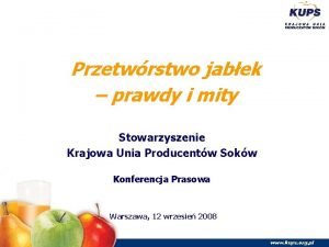 Przetwrstwo jabek prawdy i mity Stowarzyszenie Krajowa Unia