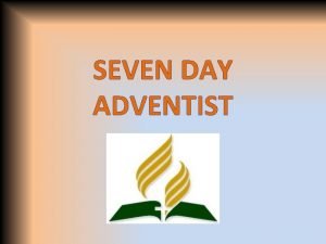 Seven day adventists