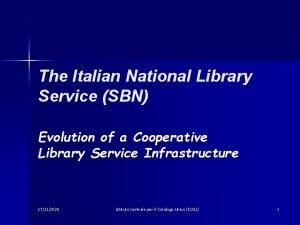 The Italian National Library Service SBN Evolution of