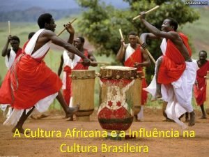 A cultura dos africanos
