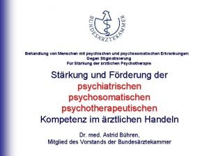 Behandlung von Menschen mit psychischen und psychosomatischen Erkrankungen