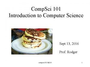 Comp Sci 101 Introduction to Computer Science Sept