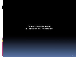 Comerciales de Radio y Tcnicas DE Redaccin 1