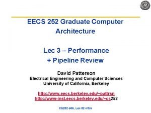 EECS 252 Graduate Computer Architecture Lec 3 Performance