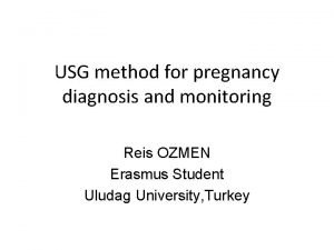 USG method for pregnancy diagnosis and monitoring Reis