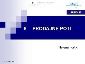 TRENJE 8 PRODAJNE POTI Helena Forti 8 Prodajne