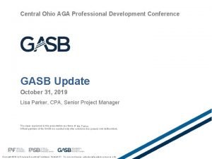 Central Ohio AGA Professional Development Conference GASB Update