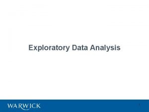 Exploratory Data Analysis 1 Lecture overview Data analysis