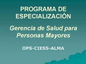 PROGRAMA DE ESPECIALIZACIN Gerencia de Salud para Personas