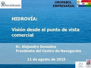 URUPABOL EMPRESARIAL HIDROVA Visin desde el punto de