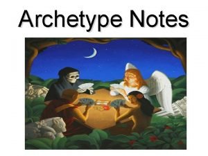Archetype notes