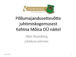 Pllumajandusettevtte juhtimiskogemusest Kehtna Misa O nitel Mrt Riisenberg