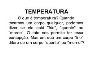 O quintuplo de uma certa indicação de temperatura