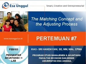The Matching Concept and the Adjusting Process PERTEMUAN