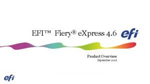 EFI Fiery e Xpress 4 6 Product Overview