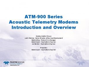ATM900 Series Acoustic Telemetry Modems Introduction and Overview