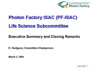 Photon Factory ISAC PFISAC Life Science Subcommittee Executive