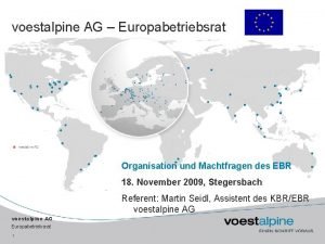 voestalpine AG Europabetriebsrat Organisation und Machtfragen des EBR