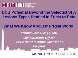 DCB Potential Beyond the Selected SFA Lesions Types