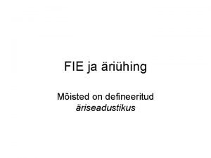 FIE ja rihing Misted on defineeritud riseadustikus Definitsioonid