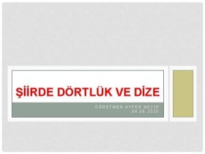 Dörtlük ve dize nedir