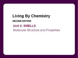 Living By Chemistry SECOND EDITION Unit 2 SMELLS