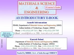 MATERIALS SCIENCE A Learners Guide ENGINEERING AN INTRODUCTORY