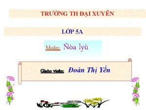 TRNG TH I XUYN LP 5 A Mon