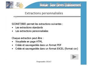 Extractions personnalises SCONETBEE permet les extractions suivantes Les