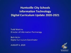 Huntsville City Schools Information Technology Digital Curriculum Update