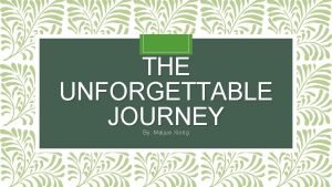 Unforgettable journey