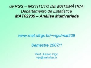 UFRGS INSTITUTO DE MATEMTICA Departamento de Estatstica MAT