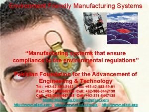 Environment Friendly Manufacturing Systems Manufacturing systems that ensure Environment Friendly Manufacturing Systems Manufacturing systems that ensure