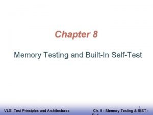Chapter 8 Memory Testing and BuiltIn SelfTest EE