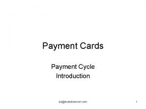 Payment Cards Payment Cycle Introduction bsbulentsenver com 1