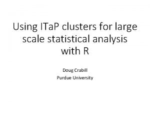 Using ITa P clusters for large scale statistical