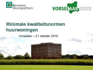 Minimale kwaliteitsnormen huurwoningen Vorselaar 21 oktober 2019 28112020