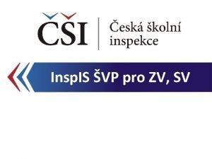 Insp IS VP pro ZV SV Insp IS