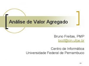 Anlise de Valor Agregado Bruno Freitas PMP bccfcin