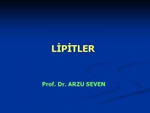 LPTLER Prof Dr ARZU SEVEN n Suda son